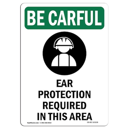 Signmission OSHA BE CAREFUL Sign, Ear Protection Required W/ Symbol, 7in X 5in Decal, 7" H, 5" W, Portrait OS-BC-D-57-V-10108